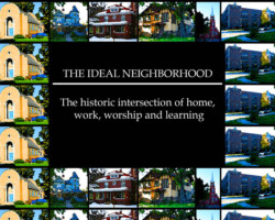 The historic Intersection of home, work, worship and learning. The historic Intersection of home, work, worship and learning.